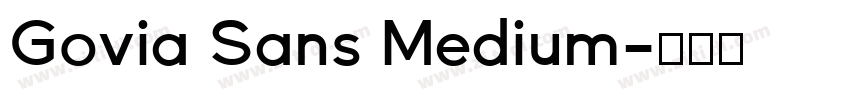 Govia Sans Medium字体转换 Govia Sans Medium字体转换